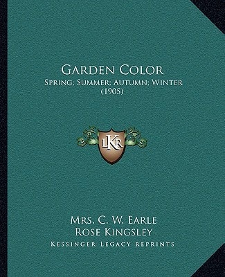 Garden Color: Spring; Summer; Autumn; Winter (1905)