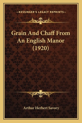 Grain And Chaff From An English Manor (1920)