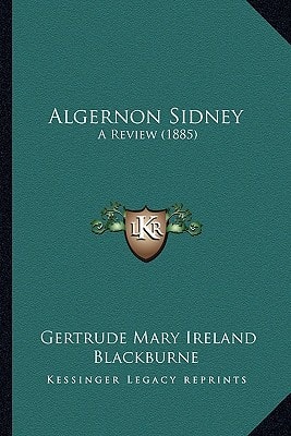 Algernon Sidney: A Review (1885)