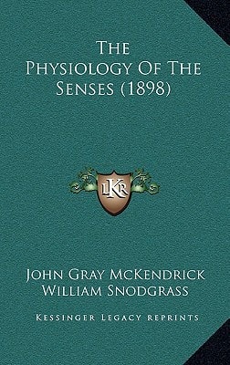 The Physiology Of The Senses (1898)