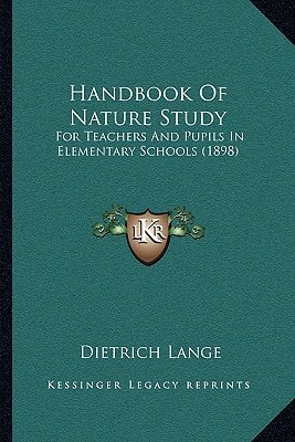 Handbook Of Nature Study: For Teachers And Pupils In Elementary Schools (1898)