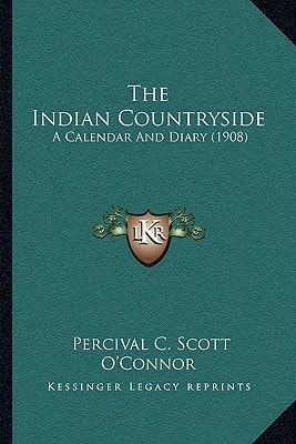The Indian Countryside: A Calendar And Diary (1908)