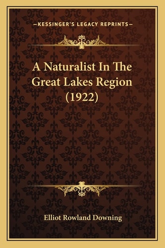 A Naturalist In The Great Lakes Region (1922)
