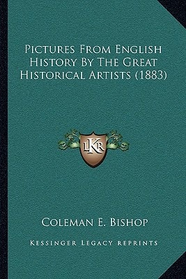 Pictures From English History By The Great Historical Artists (1883)