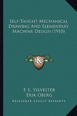 Self-Taught Mechanical Drawing And Elementary Machine Design (1910)