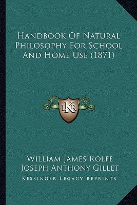 Handbook Of Natural Philosophy For School And Home Use (1871)