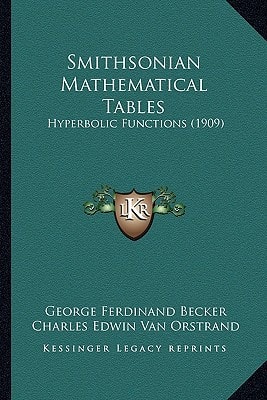 Smithsonian Mathematical Tables: Hyperbolic Functions (1909)