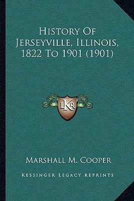 History Of Jerseyville, Illinois, 1822 To 1901 (1901)