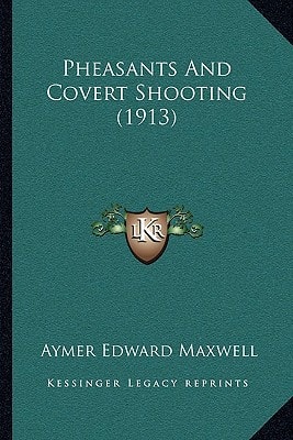 Pheasants And Covert Shooting (1913)
