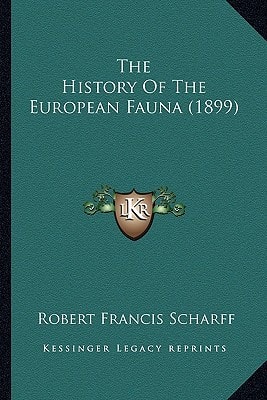 The History Of The European Fauna (1899)