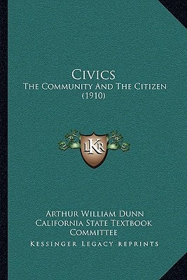 Civics: The Community And The Citizen (1910)