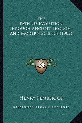 The Path Of Evolution Through Ancient Thought And Modern Science (1902)