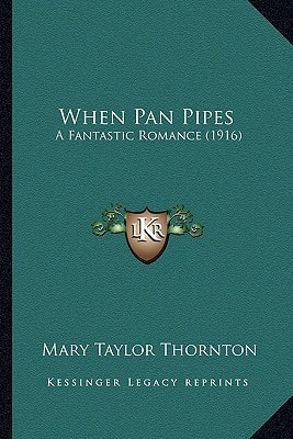 When Pan Pipes: A Fantastic Romance (1916)