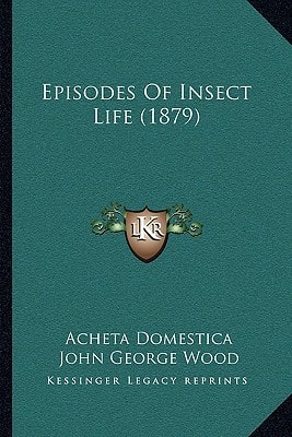 Episodes Of Insect Life (1879)