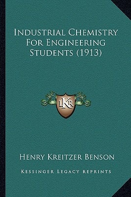 Industrial Chemistry For Engineering Students (1913)