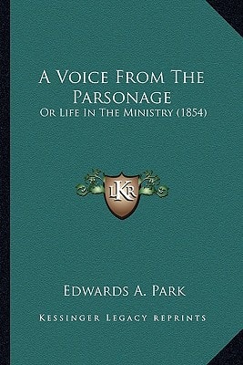 A Voice From The Parsonage: Or Life In The Ministry (1854)