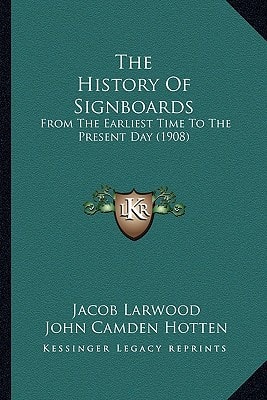 The History Of Signboards: From The Earliest Time To The Present Day (1908)