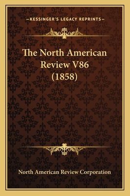 The North American Review V86 (1858)