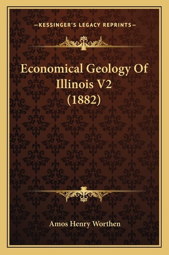 Economical Geology Of Illinois V2 (1882)