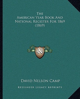 The American Year Book And National Register For 1869 (1869)