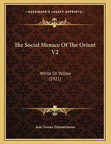 The Social Menace Of The Orient V2: White Or Yellow (1921)