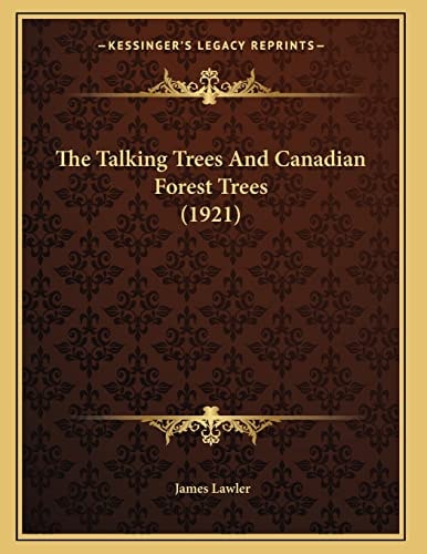 The Talking Trees And Canadian Forest Trees (1921)