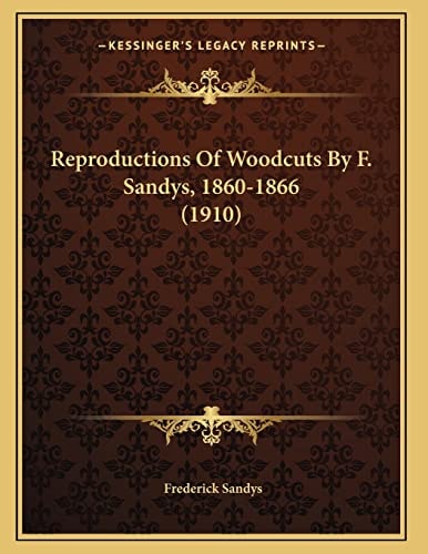 Reproductions Of Woodcuts By F. Sandys, 1860-1866 (1910)