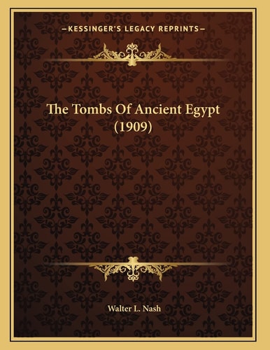 The Tombs Of Ancient Egypt (1909)