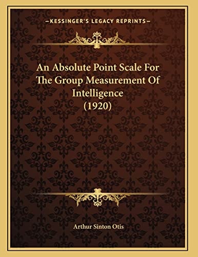 An Absolute Point Scale For The Group Measurement Of Intelligence (1920)