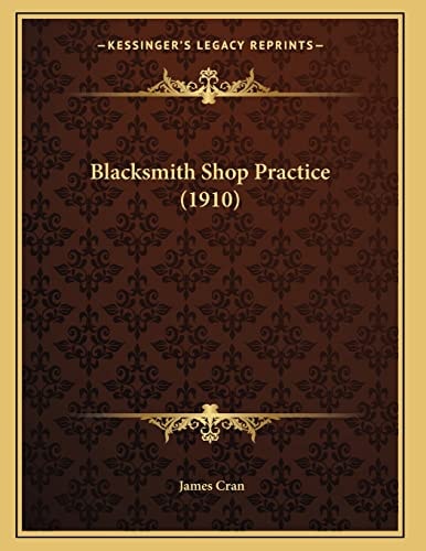 Blacksmith Shop Practice (1910)