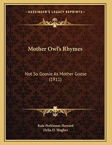 Mother Owl's Rhymes: Not So Goosie As Mother Goose (1911)
