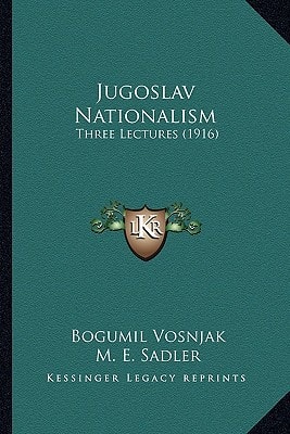 Jugoslav Nationalism: Three Lectures (1916)