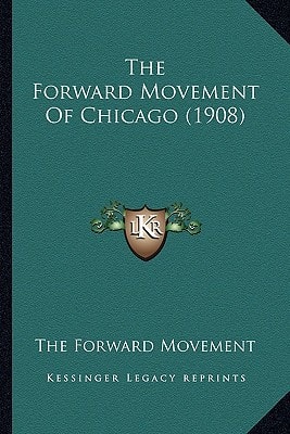 The Forward Movement Of Chicago (1908)