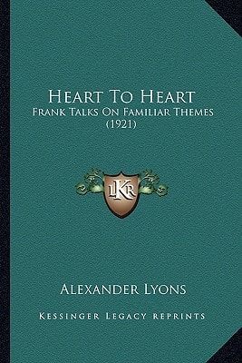 Heart To Heart: Frank Talks On Familiar Themes (1921)