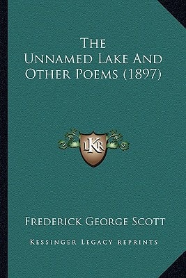 The Unnamed Lake And Other Poems (1897)