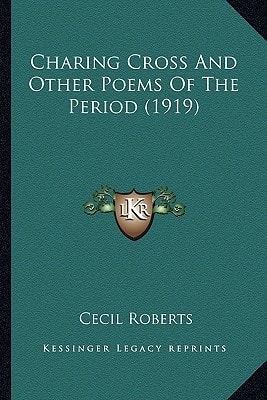 Charing Cross And Other Poems Of The Period (1919)