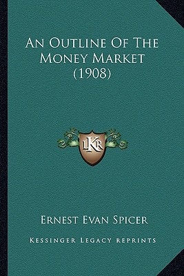 An Outline Of The Money Market (1908)