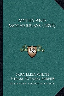Myths And Motherplays (1895)