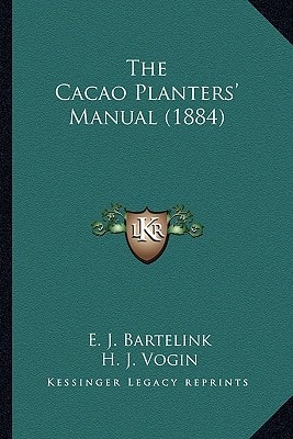 The Cacao Planters' Manual (1884)