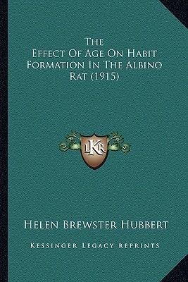 The Effect Of Age On Habit Formation In The Albino Rat (1915)
