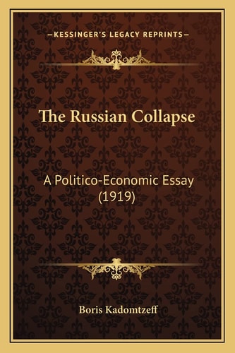 The Russian Collapse: A Politico-Economic Essay (1919)