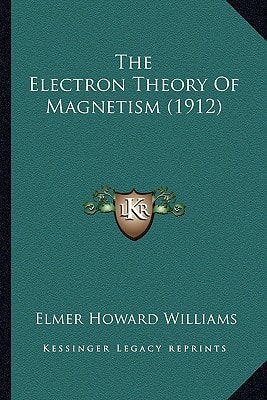 The Electron Theory Of Magnetism (1912)