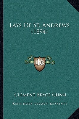 Lays Of St. Andrews (1894)