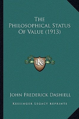 The Philosophical Status Of Value (1913)