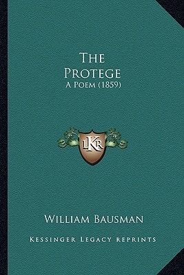 The Protege: A Poem (1859)