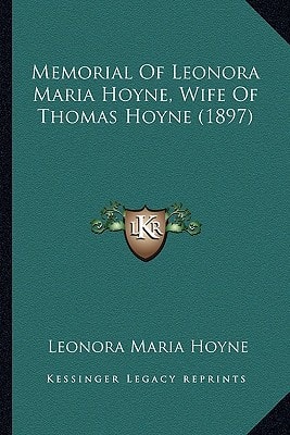 Memorial Of Leonora Maria Hoyne, Wife Of Thomas Hoyne (1897)