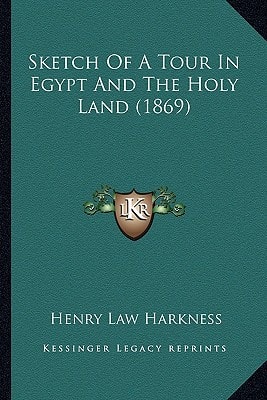 Sketch Of A Tour In Egypt And The Holy Land (1869)