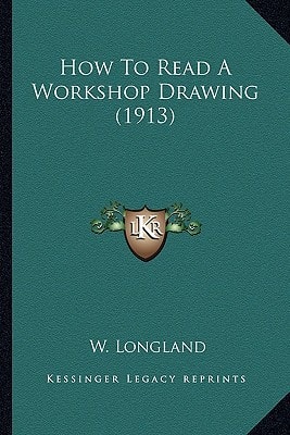 How To Read A Workshop Drawing (1913)