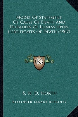 Modes Of Statement Of Cause Of Death And Duration Of Illness Upon Certificates Of Death (1907)
