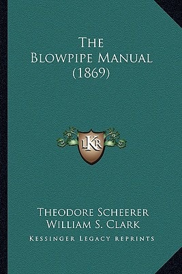 The Blowpipe Manual (1869)